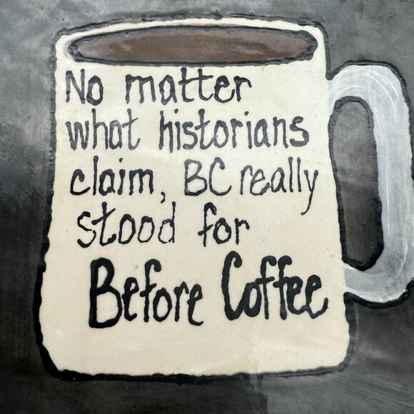 Montana Handcrafted Square Ceramic Plate Humor BC Before Coffee Mug Art Tray - Picture 2 of 7